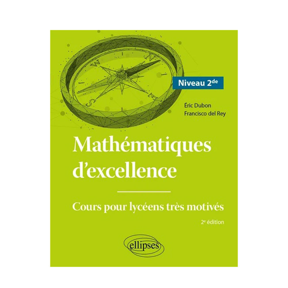 Mathématiques d'excellence 2e - Cours pour lycéens très motivés