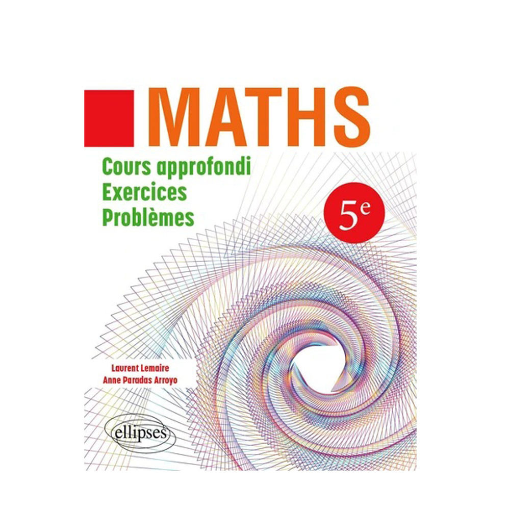 Maths 5e - Cours approfondi, exercices, problèmes
