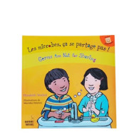 Les microbes, ça ne se partage pas!
