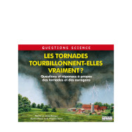 Questions Science : Les tornades tourbillonnement-elles vraiment ?
