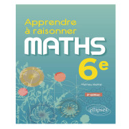 Maths 6e Apprendre à raisonner