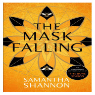 The Mask Falling -  Samantha Shannon