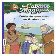 La cabane magique Tome 22: Drôles de rencontres en Amérique