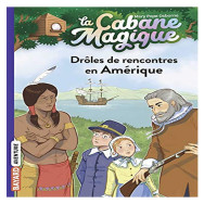 La cabane magique Tome 22: Drôles de rencontres en Amérique