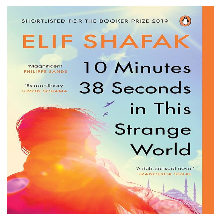 10 minutes 38 seconds in this Strange World -  Elif Shafak