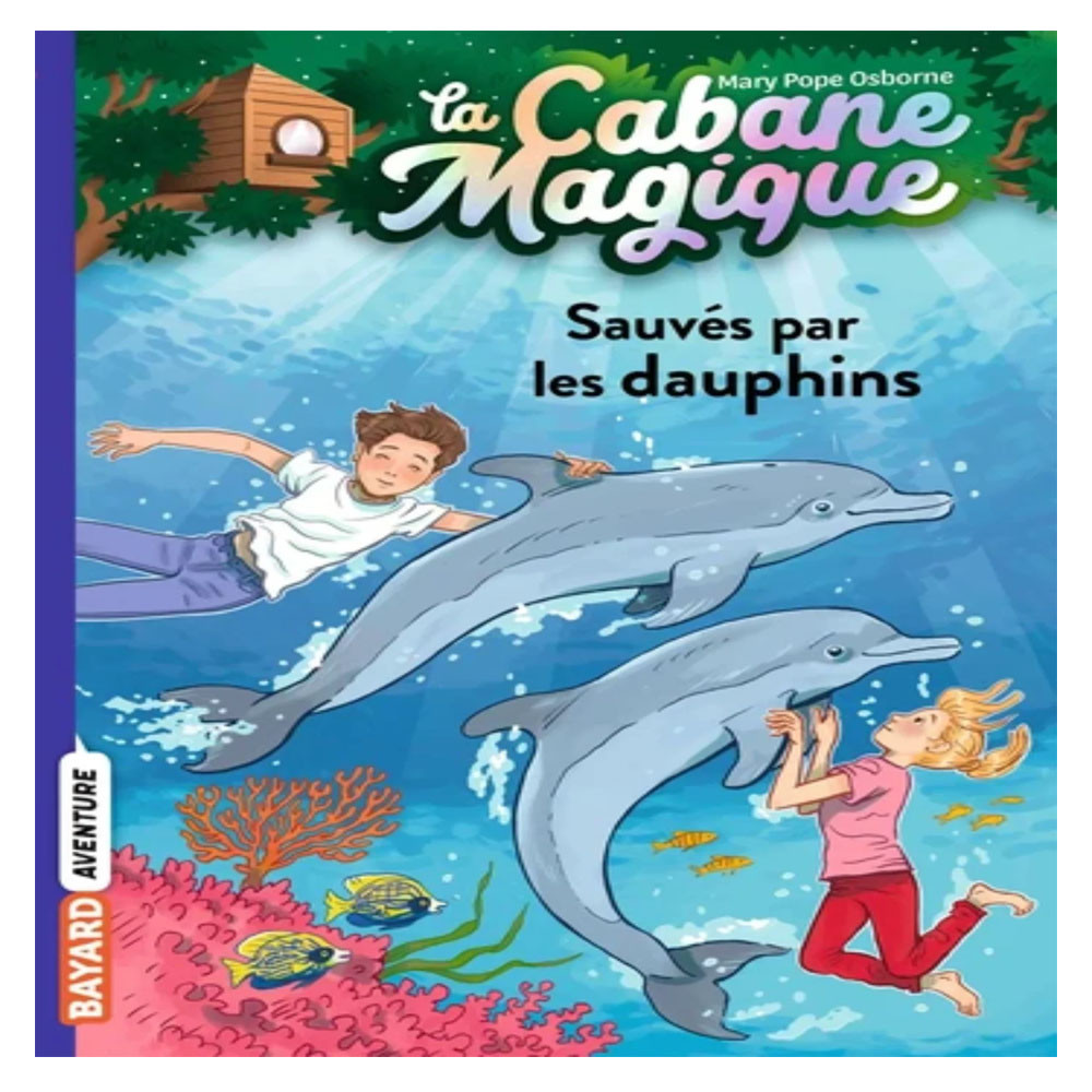 La Cabane Magique : Sauvés par les dauphins