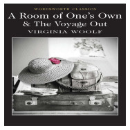 A Room of Ones Own The Voyage Out by Virginia Woolf