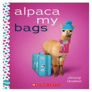 Alpaca my bags: A wish novel: A wish novel