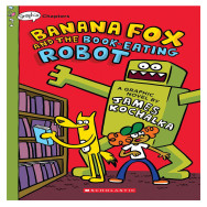 Banana Fox and the Book-Eating Robot