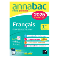 Annabac- Français 1re générale - Sujets & Corrigés -  Edition 2025