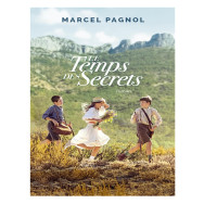 Le temps des secrets - Souvenirs d'enfance -  Marcel Pagnol