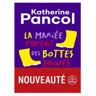 La mariée portait des bottes jaunes - Katherine Pancol
