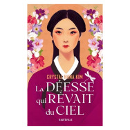La déesse qui rêvait du ciel -  Crystal Hana Kim