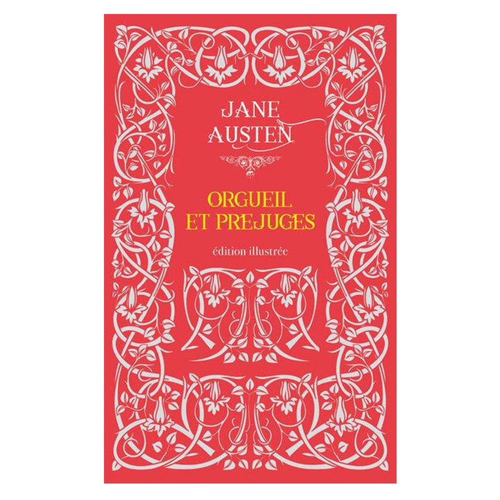 Orgueil et Préjugés - Edition illustré -  Jane Austen