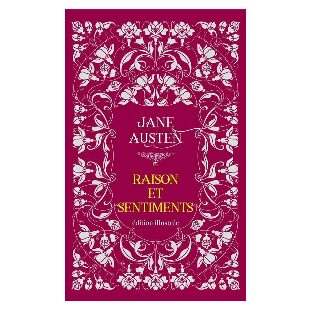 Raison et sentiments - Edition illustrée - Jane Austen