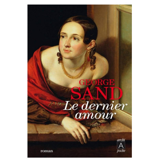 Le dernier amour - George Sand