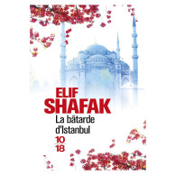 La bâtarde d'Istanbul -  Elif Shafak