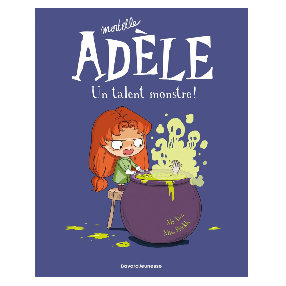 Mortelle Adèle Tome 6 - Un talent monstre !