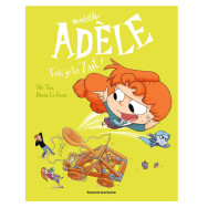 Mortelle Adèle Tome 18 - Album Toi, je te zut !