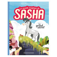 Le monde magique de Sasha Tome 1 -Le grand secret