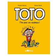 Toto Tome 7 - T'es pas un cadeau !