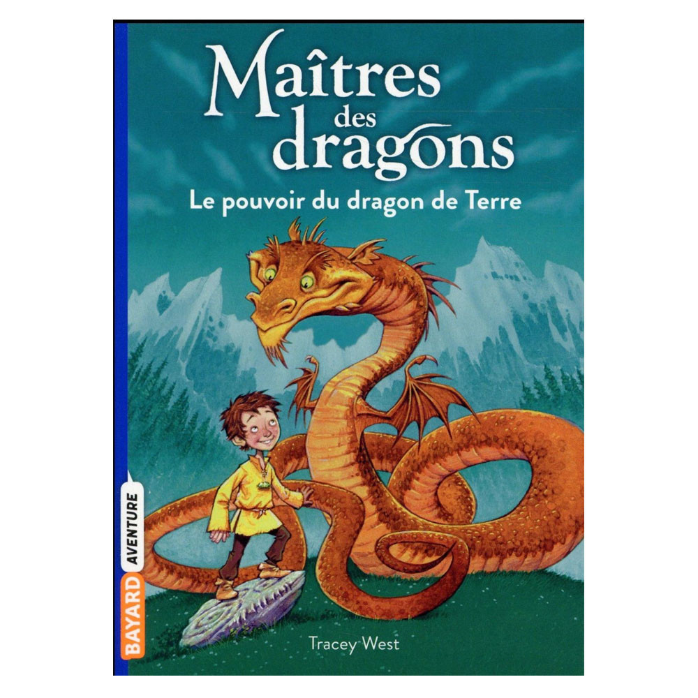 Maîtres des dragons Tome 1 - Le pouvoir du dragon de Terre