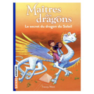 Maîtres des dragons Tome 2 - Le secret du dragon du soleil