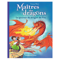 Maîtres des dragons Tome 4 - Le pouvoir du dragon de Feu