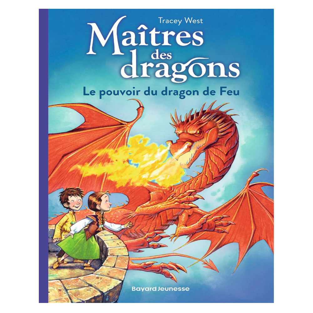 Maîtres des dragons Tome 4 - Le pouvoir du dragon de Feu