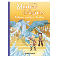 Maîtres des dragons Tome 9 -  L'attaque du dragon de Glace