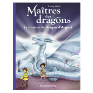 Maîtres des dragons Tome 11 - La mission du dragon d'Argent