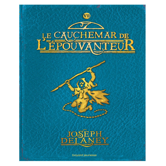 L'Epouvanteur Tome 7 -  Le cauchemar de...