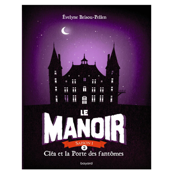 Le manoir saison 1 tome 2 - Cléa et la porte...