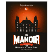 Le Manoir Alisande et le Cercle de feu