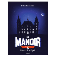 Le Manoir Alec et le strigoï