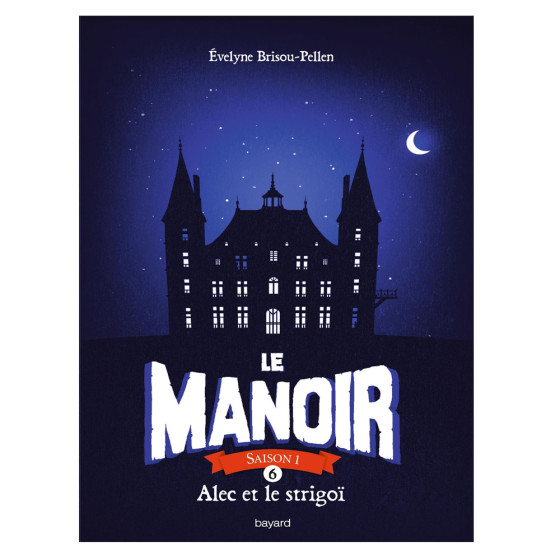 Le Manoir Alec et le strigoï