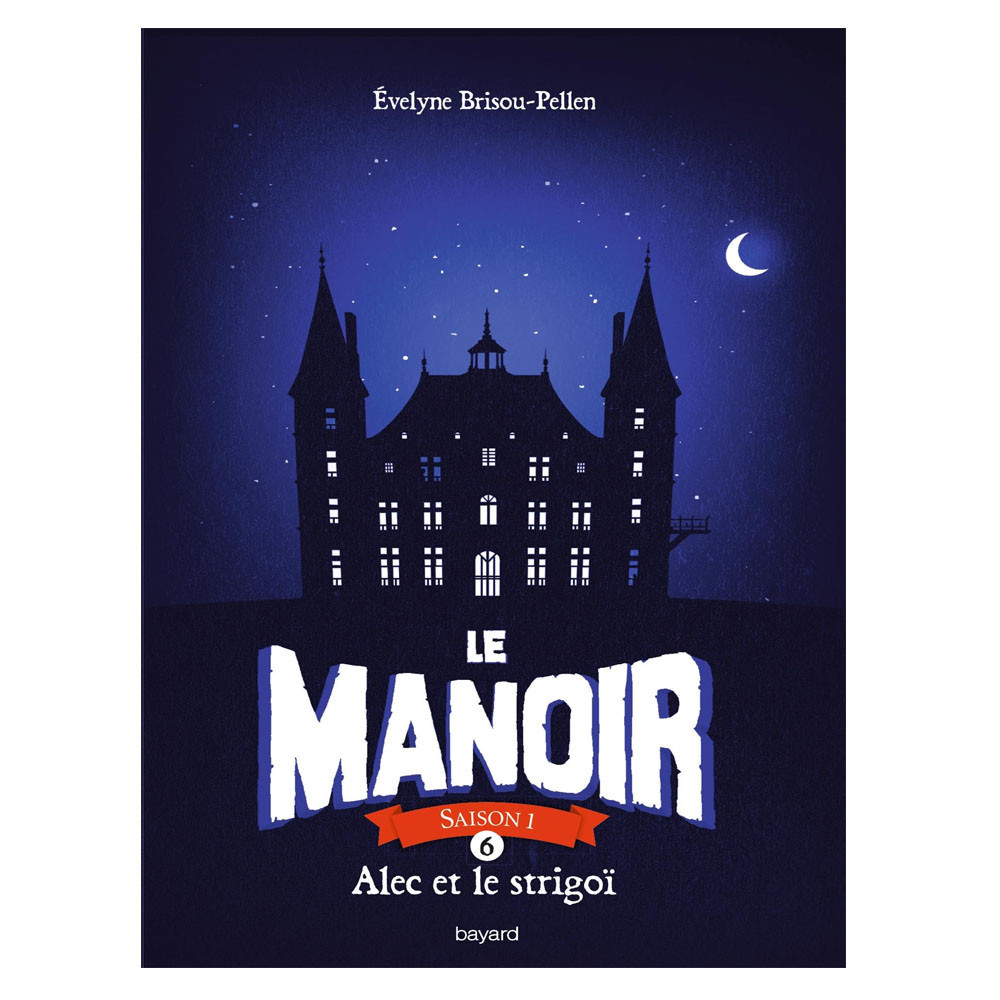 Le Manoir Alec et le strigoï