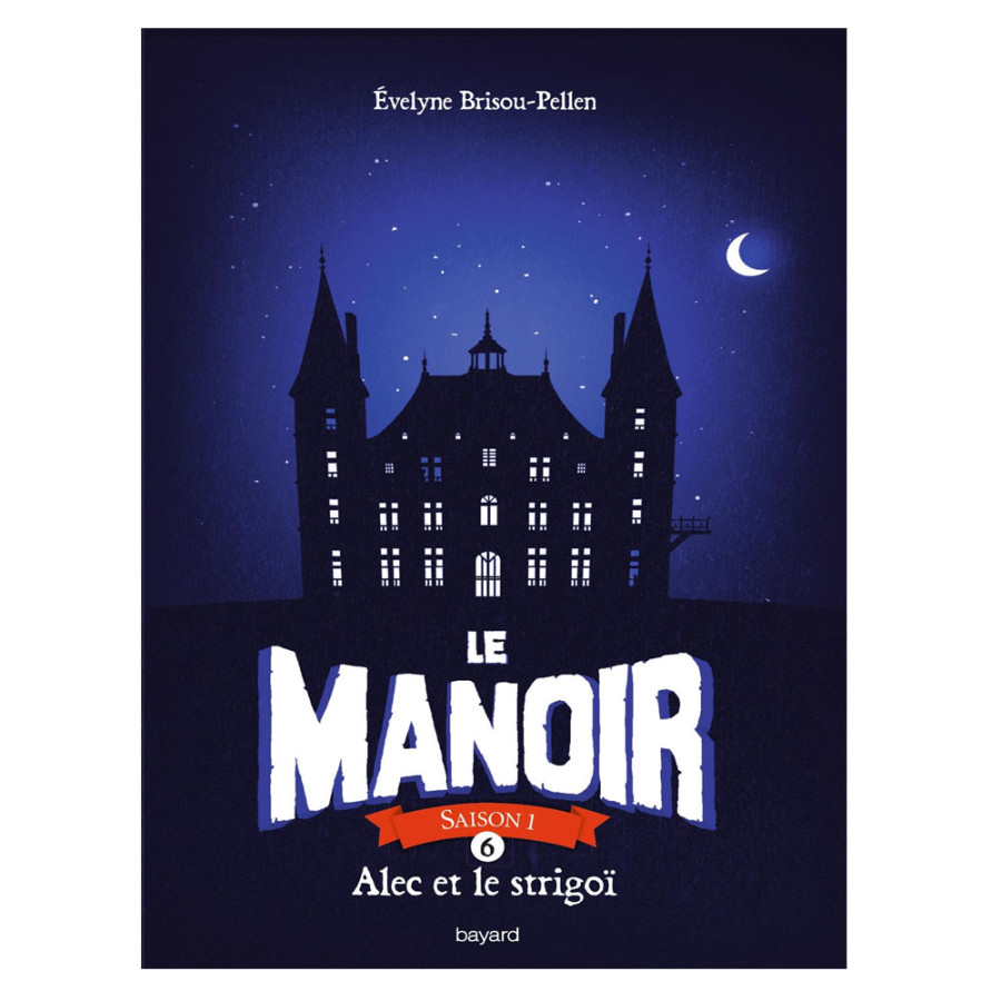 Le Manoir Alec et le strigoï