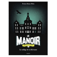 Le Manoir Le collège de la délivrance