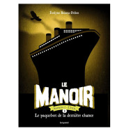 Le Manoir Le paquebot de la dernière chance