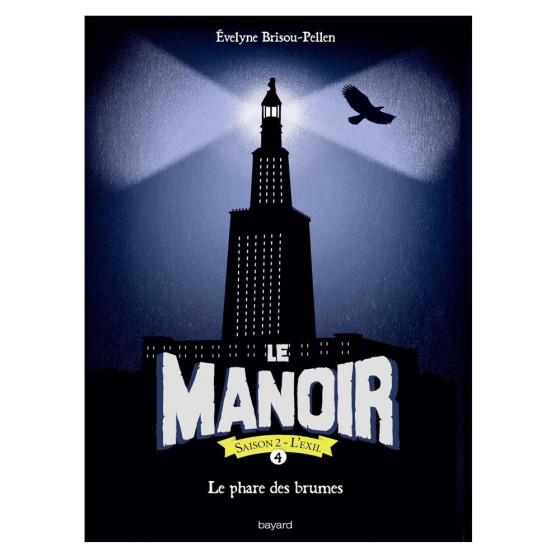Le Manoir, Saison 2 - L'Exil Tome 4 - Le phare...