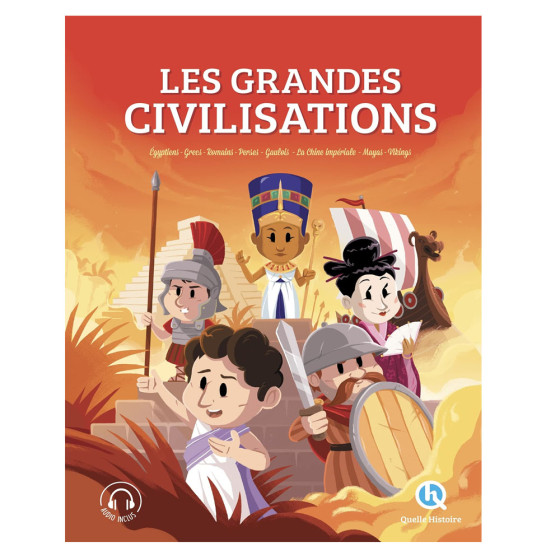 Les grandes civilisations - Egyptiens, grecs,...