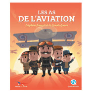Les as de l'aviation - Les pilotes français de la Grande Guerre
