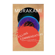 Killing Commendatore - Haruki Murakami