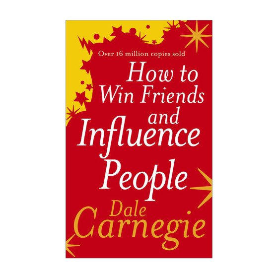 How to Win Friends and Influence People - Dale...