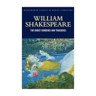 Great Comedies and Tragedies -  William Shakespeare