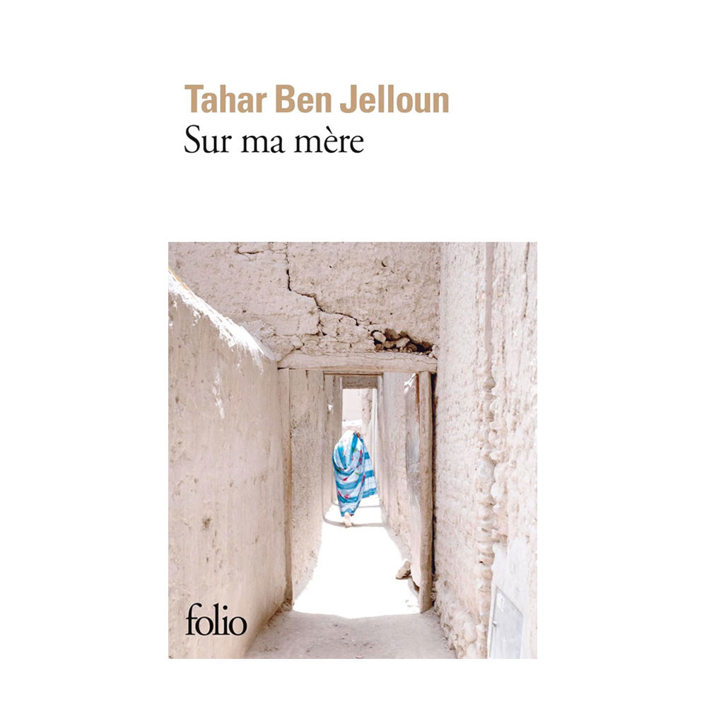 Sur ma mère - Taha Ben Jalloun