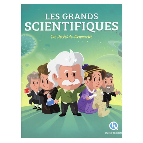 Les grands scientifiques. Des siècles de...