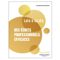 Les 5 clés des écrits professionnels efficaces