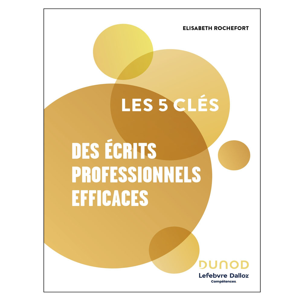 Les 5 clés des écrits professionnels efficaces